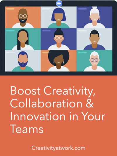 Creativityatwork.com workshops/training Boost Creativity, Collaboration & Innovation in Your Teams